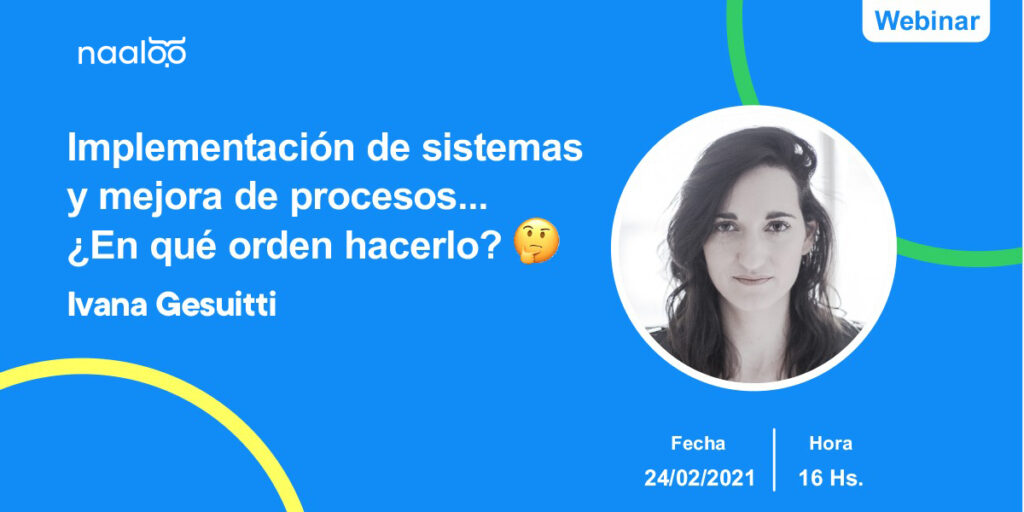 Implementación de sistemas y mejora de procesos.. ¿En qué orden hacerlo?
